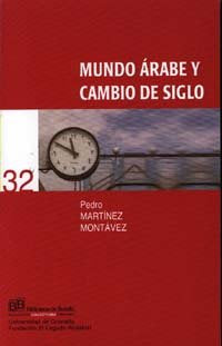 Mundo árabe y cambio de siglo, de Martínez Montánez | portada del libro