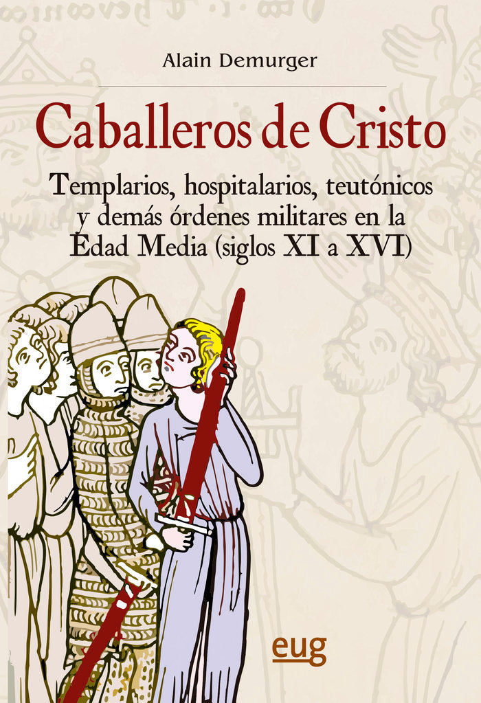 Los caballeros de Cristo, de Demurger, A | portada del libro