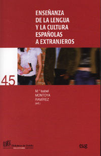 La enseñanza de la lengua y la cultura españolas a extranjeros, de MONTOYA RAMIREZ,Mª ISABEL | portada del libro