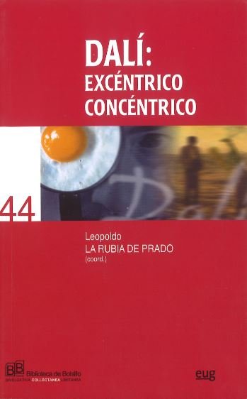 DALI: EXCENTRICO CONCENTRICO, de LA RUBIA DE PRADO | portada del libro