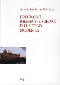 Poder civil, iglesia y sociedad en la Edad Moderna, de Cortés Peña, A.L | portada del libro