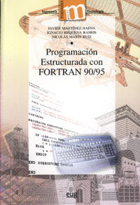 Programación estructurada con Fortran 90 / 95, de Requena Ramos | portada del libro