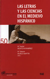 Las Letras y las Ciencias en el Medievo Hispánico, de MUÑOZ MARTIN,NIEVES | portada del libro