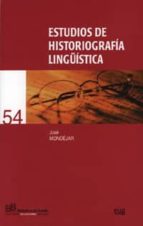 Estudios de Historiografía Lingüística, de José Mondéjar Cumpián | portada del libro