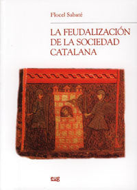La feudalización de la sociedad catalana, de Flocel | portada del libro