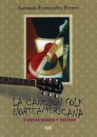 La cancion folk norteamericana: Cantaures y textos una propuesta de lectura recreativa en lengua ing, de Fernández Ferrer | p