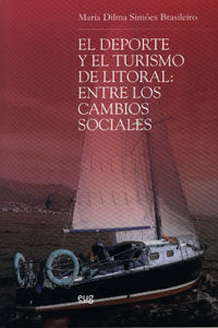 EL DEPORTE Y EL TURISMO DE LITORAL: ENTRE LOS CAMBIOS SOCIALES, de Dilma Simoes Brasileiro | portada del libro