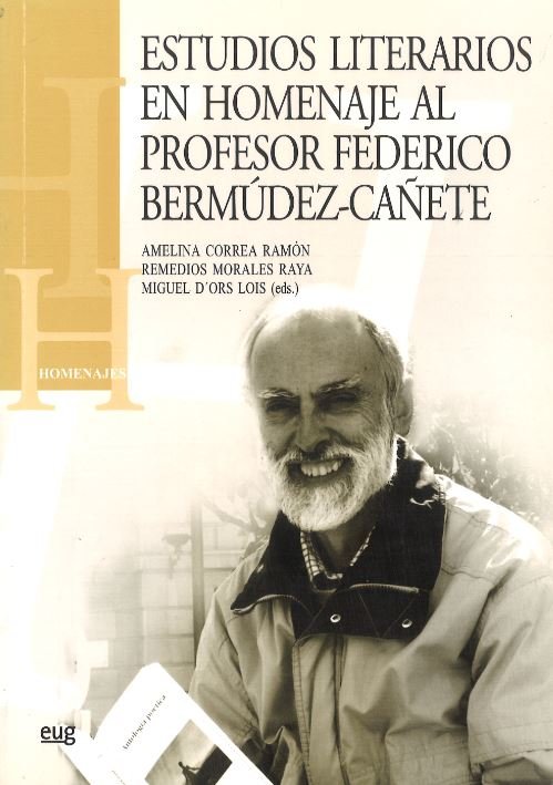 ESTUDIOS LITERARIOS EN HOMENAJE AL PROFESOR FEDERICO BERMUDEZ-CAÑETE., de CORREA RAMON, AMELINA | portada del libro