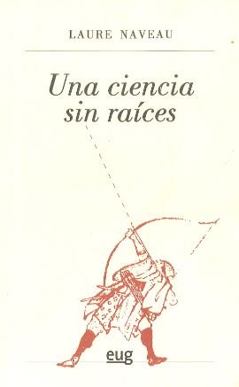 Una ciencia sin raíces, de Naveau, Laure | portada del libro
