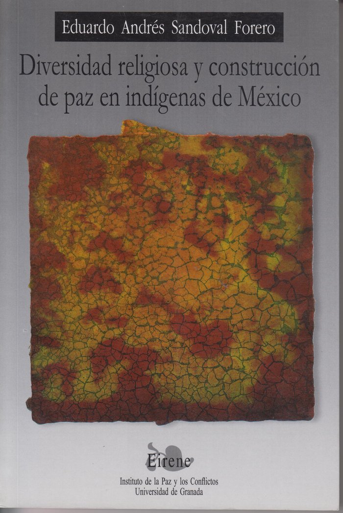 Diversidad religiosa y construcción de paz en Indígenas de México, de Sandoval Forero, E.A | portada del libro
