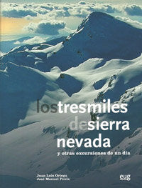LOS TRESMILES DE SIERRA NEVADA Y OTRAS EXCURSIONES DE UN DÍA + GU ÍA BREVE, de Ortega Vinuesa | portada del libro