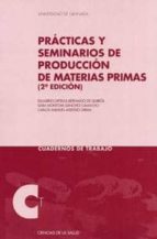 PRACTICAS Y SEMINARIOS PRODUCCION MATERIAS PRIMAS 2ªED, de Varios autores | portada del libro