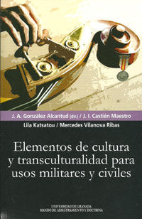 Elementos de cultura y transculturalidad para usos militares y civiles, de Castién Maestro, Juan Ignacio | portada del libro