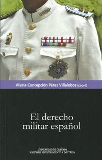 El derecho militar español, de PEREZ VILLALOBOS,MARIA CONCEPCION | portada del libro