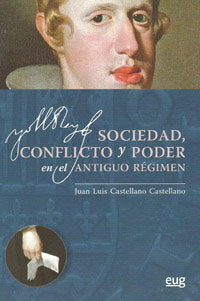 Sociedad, conflicto y poder en el Antiguo Régimen, de Castellano Castellano | portada del libro