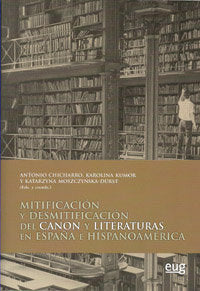 Mitificación y desmitificación del Canon y Literaturas en España e Hispanoamérica, de CHICHARRO,A. | portada del libro