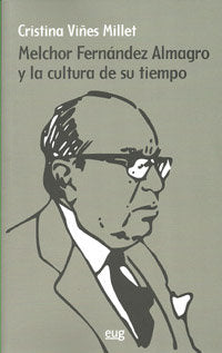 Melchor Fernández Almagro y la cultura de su tiempo, de Viñes Millet | portada del libro