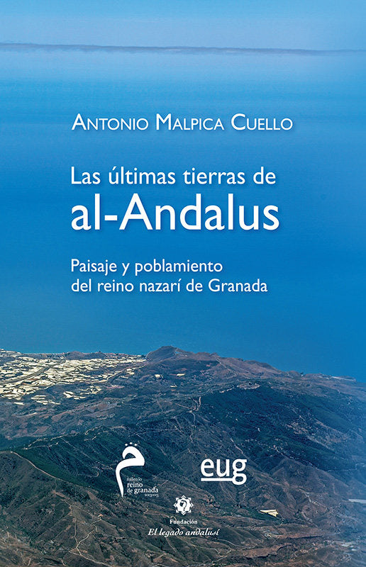 Las últimas tierras de al-Andalus, de Malpica Cuello | portada del libro