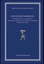 Los últimos moriscos, de Soria Mesa | portada del libro