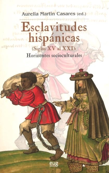 Esclavitudes Hispánicas (siglos XV al XXI): Horizontes socioculturales, de Varios autores | portada del libro