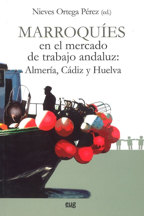 Marroquíes en el mercado de trabajo andaluz: Almería, Cádiz y Huelva, de ORTEGA PEREZ,NIEVES | portada del libro