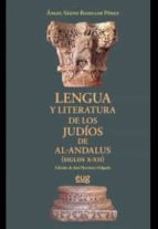 Lengua y literatura de los Judíos de Al-Andalus (Siglos X-XII), de Ángel Sáenz-Badillos | portada del libro