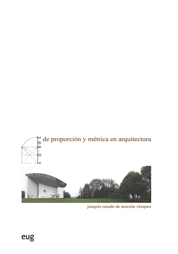 De proporción y métrica en arquitectura, de Casado de Amezúa Vázquez, Joaquín | portada del libro