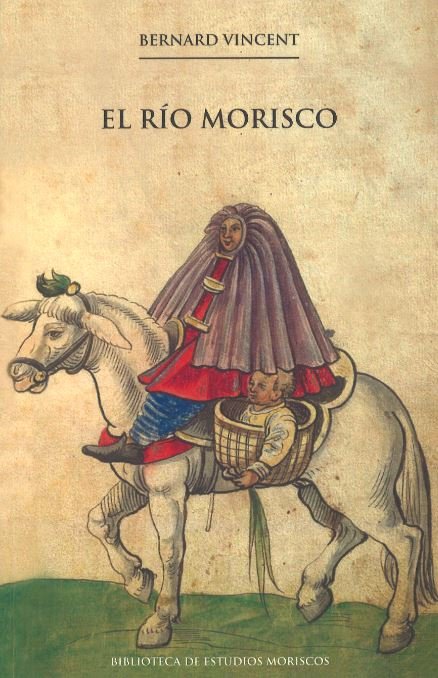 El r¡o morisco, de VINCENT (1941-) | portada del libro