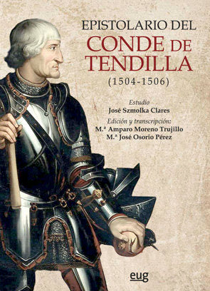 Epistolario del Conde de Tendilla (1504-1506), de Szmolka Clares, José | portada del libro