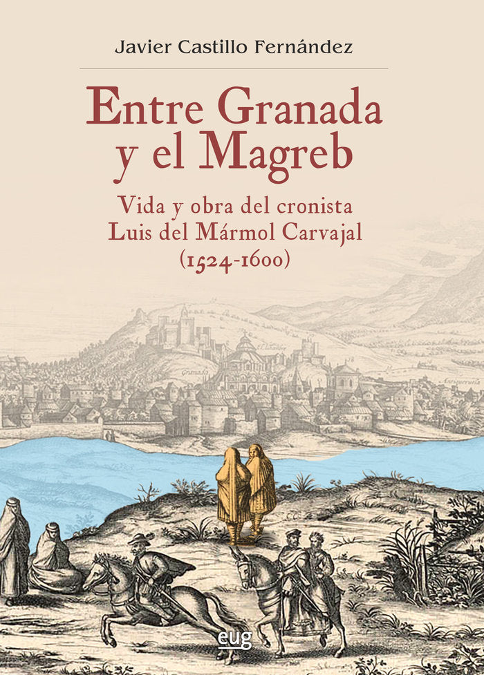 Entre Granada y el Magreb, de Castillo Fernández, Javier | portada del libro