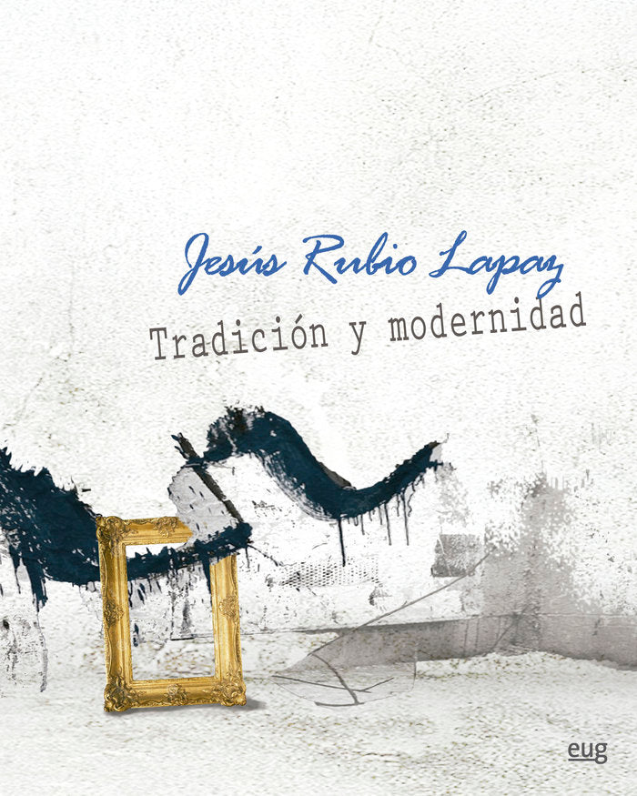 Jesús Rubio Lapaz. Tradición y modernidad, de Rubio Lapaz, Jesús | portada del libro