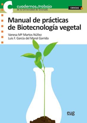 Manual de prácticas de biotecnología vegetal, de Martos Núñez, Vanesa María | portada del libro