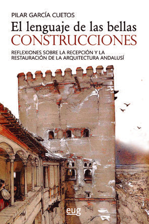 El lenguaje de las bellas construcciones, de García Cuetos, Pilar | portada del libro