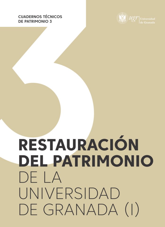 Restauración del patrimonio de la Universidad de Granada (I), de Medina Flórez, Víctor | portada del libro