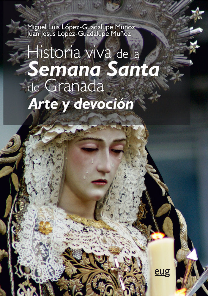 Historia viva de la Semana Santa, de López-Guadalupe Muñoz, Miguel Luis | portada del libro