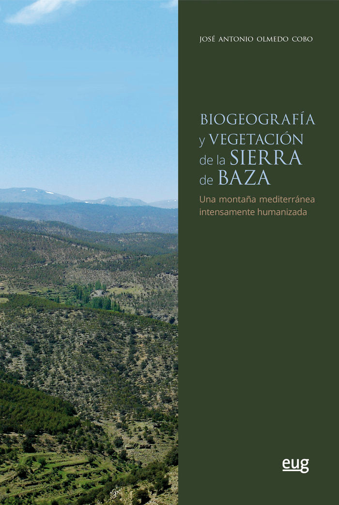Biogeografía y vegetación de la sierra de Baza, de Olmedo Cobo, José Antonio | portada del libro