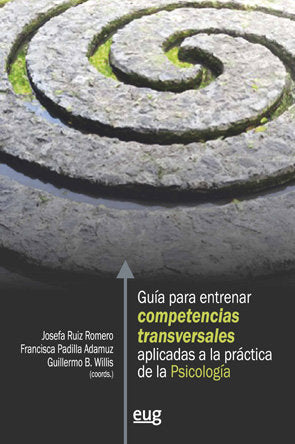 Gu¡a para entrenar competencias transversales aplicadas a la práctica de la Psicolog¡a, de AA.VV. | portada del libro