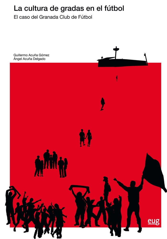 La cultura de gradas en el fútbol, de Acuña Gómez, Guillermo | portada del libro