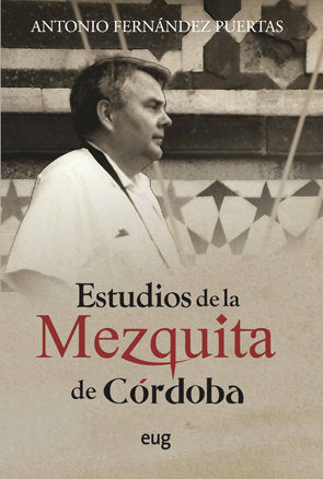 Estudios de la Mezquita de Córdoba, de Fernández Puertas, Antonio | portada del libro