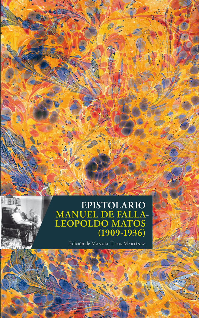 Epistolario Manuel de Falla- Leopoldo Matos (1909-1936), de Falla, Manuel de | portada del libro