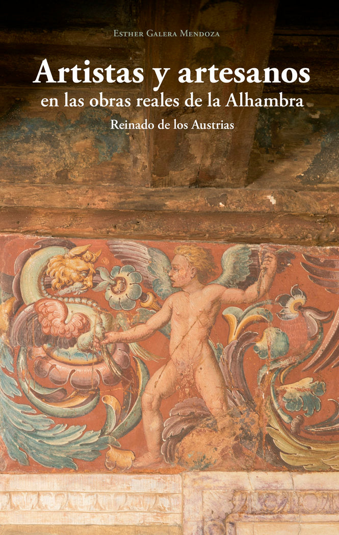 Artistas y artesanos en las obras reales de la Alhambra, de Galera Mendoza, Esther | portada del libro