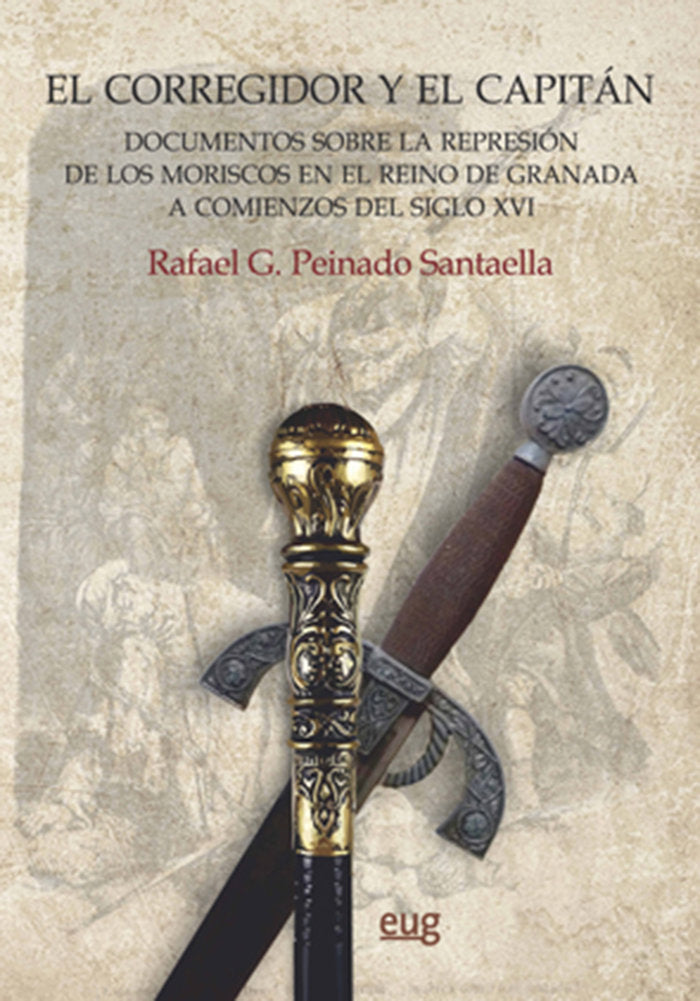 El corregidor y el capitán, de Peinado Santaella, Rafael G. | portada del libro