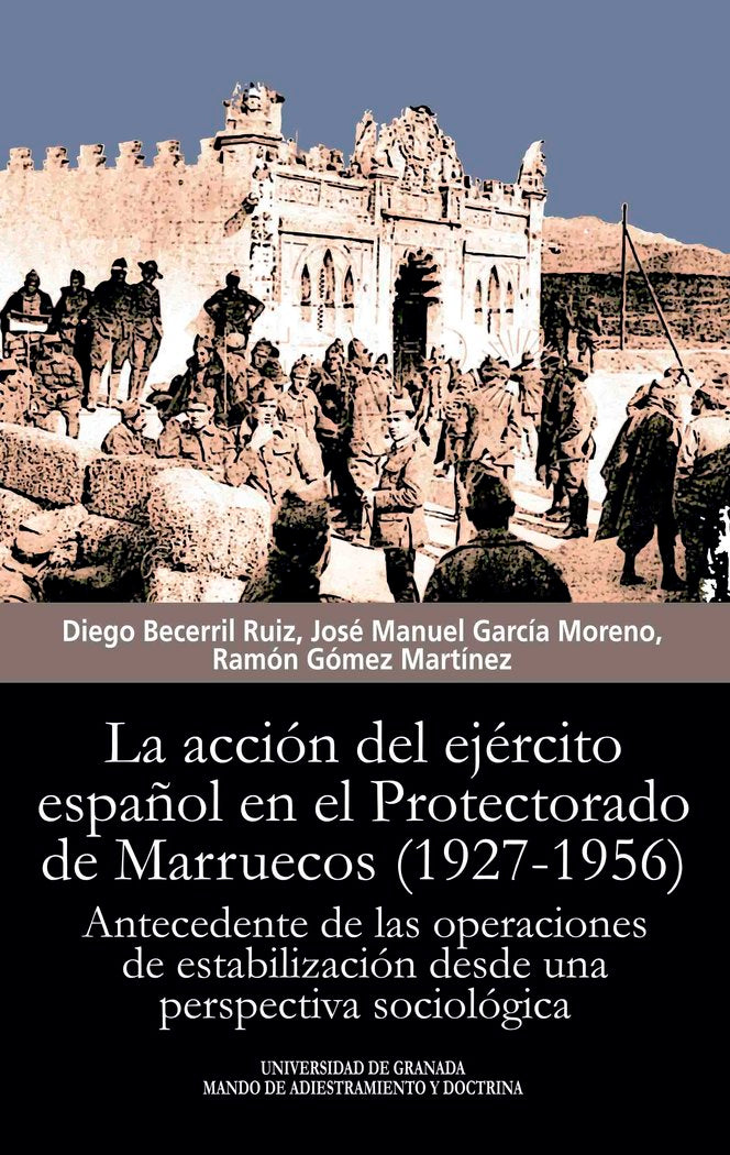 La acción del ejército español en el Protectorado de Marruecos (1927-1956), de Becerril Ruiz, Diego | portada del libro