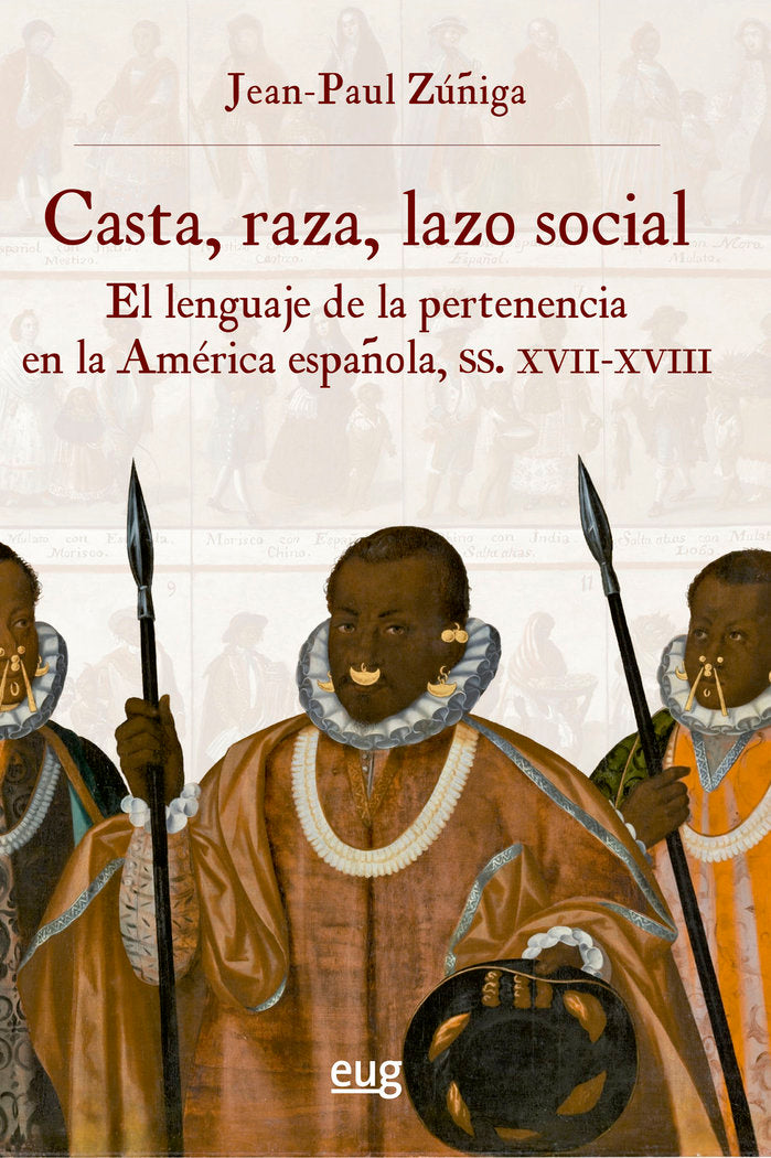CASTA RAZA LAZO SOCIAL, de ZUÑIGA, JEAN-PAUL | portada del libro