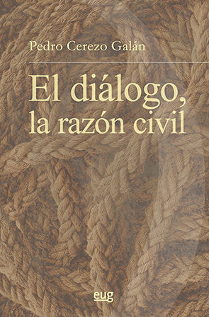 El diálogo, la razón civil, de Cerezo Galán, Pedro | portada del libro