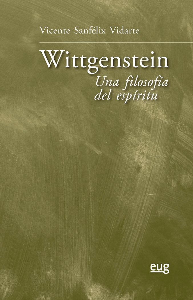 Wittgenstein: una filosofía del espíritu, de Sanfélix Vidarte, Vicente | portada del libro