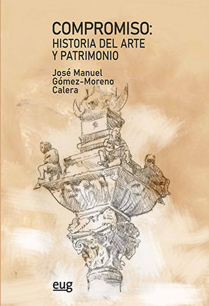 Compromiso: historia del arte y patrimonio, de Gómez-Moreno Calera, José Manuel | portada del libro