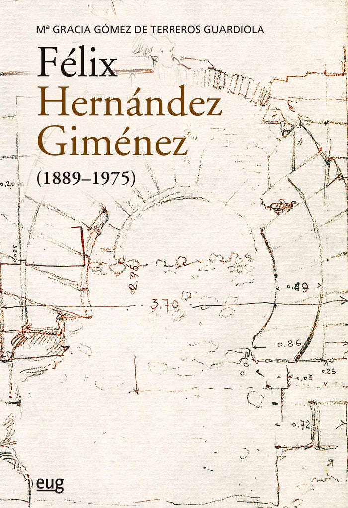 Félix Hernández Giménez (1889-1975), de Gómez de Terreros Guardiola, María Gracia | portada del libro