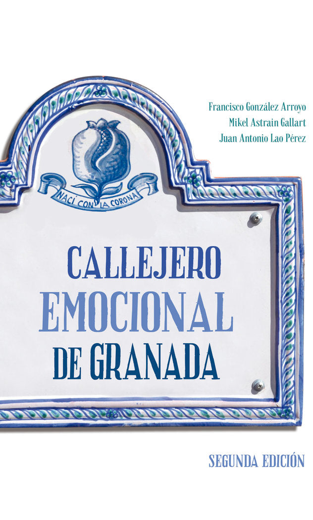 Callejero emocional de Granada, de González Arroyo, Francisco | portada del libro