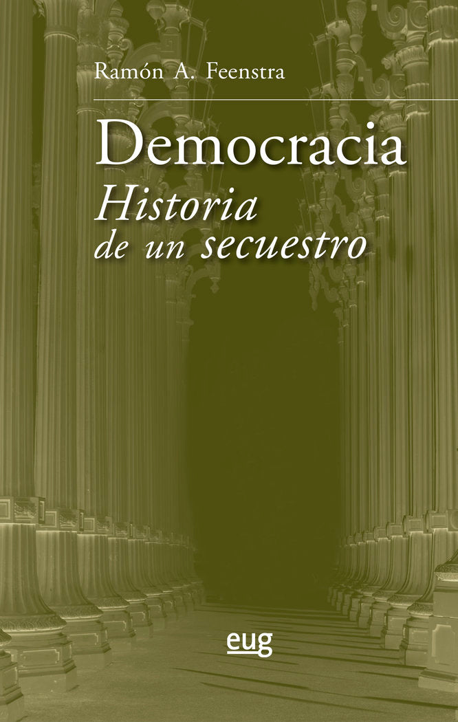 Democracia. Historia de un secuestro, de Feenstra, Ramón A. | portada del libro